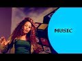 Ella tv  semhar yohannes  kealo  new eritrean music 2017   official music 