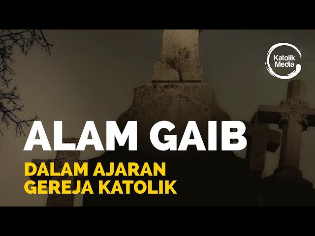 MENGINTIP ALAM GAIB DALAM AJARAN GEREJA KATOLIK class=