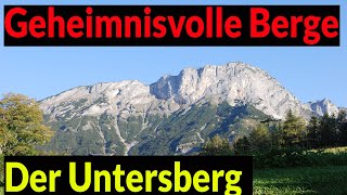 Geheimnisvolle Berge: Der Untersberg