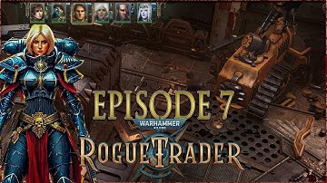 The Escape - Warhammer 40k Rogue Trader: Playthrough Part 7