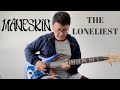Mneskin  the loneliest guitar cover