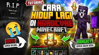 Cara HIDUP Lagi di Hardcore Minecraft?!