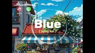 blue yung kai ringtone new 💞✨