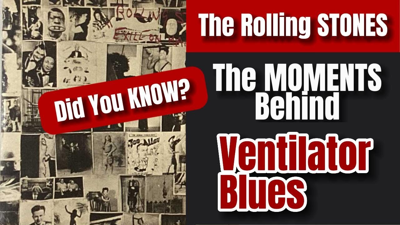 The Rolling Stones The Moments Behind "Ventilator Blues" YouTube
