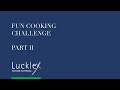 Fun Cooking Challenge - Part II