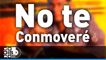 No Te Conmoveré, Los Diablitos - Audio