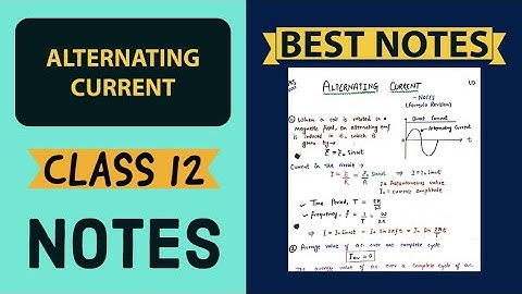 Alternating Current Handwritten Notes | Class 12 | Physics | Board Exam | Download Pdf
