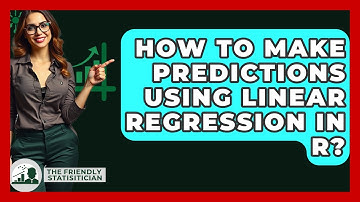 How To Make Predictions Using Linear Regression In R? - The Friendly Statistician