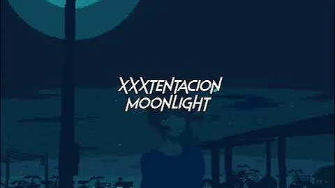 xxxtentacion-moonlight (sped up+reverb)
