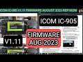 ICOM IC-905 FIRMWARE UPDATE V1.11 -AUGUST 2023 -  REPT MONITOR & MORE