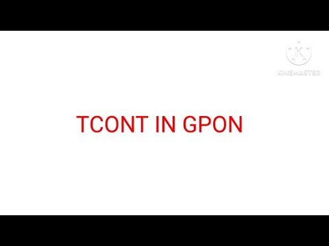 TCONT IN GPON | TRANSMISSION CONTAINER IN GPON |