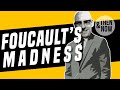 Foucault’s Madness: Ships of Fools, Confinement, Criticisms & Method