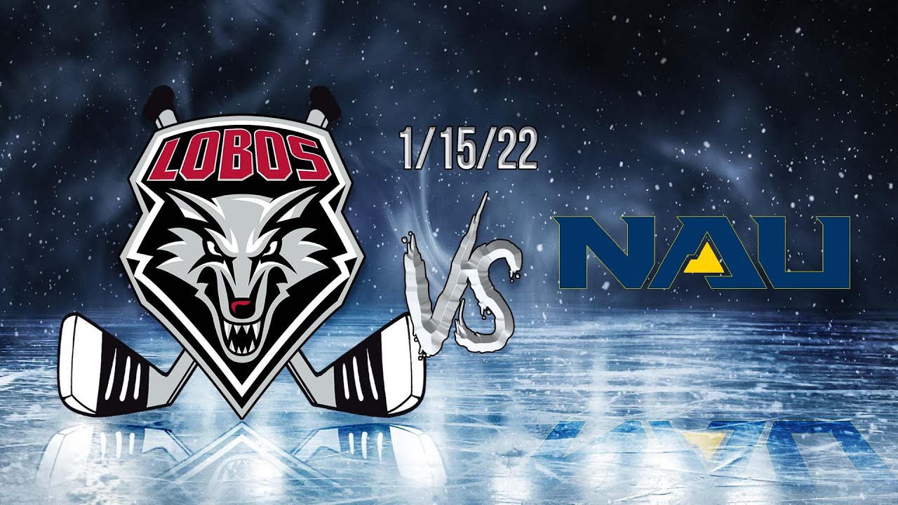 UNM Lobos VS NAU Ice Jacks 1/15/22 YouTube