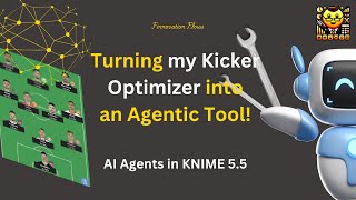 Complex KNIME AI Agent with Tools to optimise Fanatsy Soccer Team (Kicker Manager Interactive)