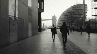 DEEP THINGS #007 | [ Deep Tech, Techno, Tech House & Minimal ]