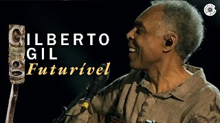 Vignette de la vidéo "Gilberto Gil - "Futurível" (Ao Vivo) -  Concerto de Cordas e Máquinas de Ritmo"