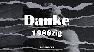 1986zig - Danke Lyrics