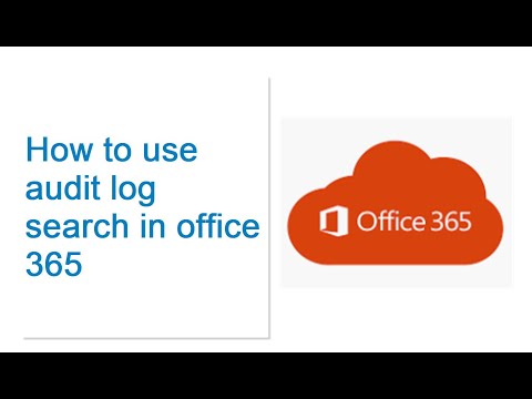 How to use audit log search in office 365
