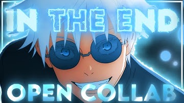 Open Collab - In the end [AMV/EDIT] | #bikoopoc1 [CLOSED]