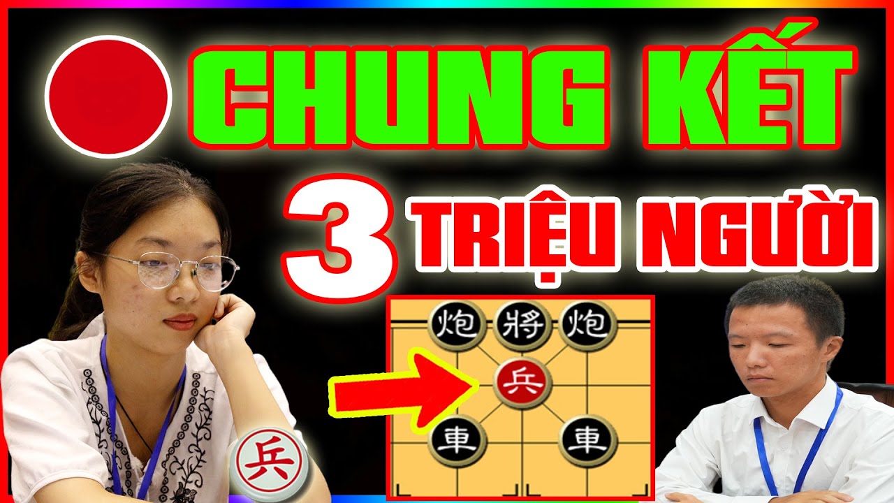 🔴 CỜ TƯỚNG | Gái Việt 1 TỐT bắt TƯỚNG đoạt CHUNG KẾT chấn động Thế Giới 2025