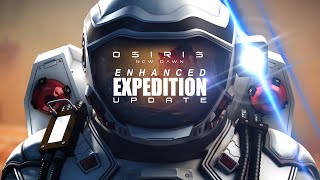 Osiris: New Dawn  Enhanced Expedition Update