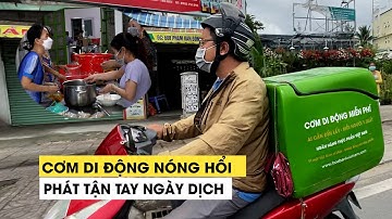 Cơm di động phát tận tay người gặp khó khăn ngày giãn cách