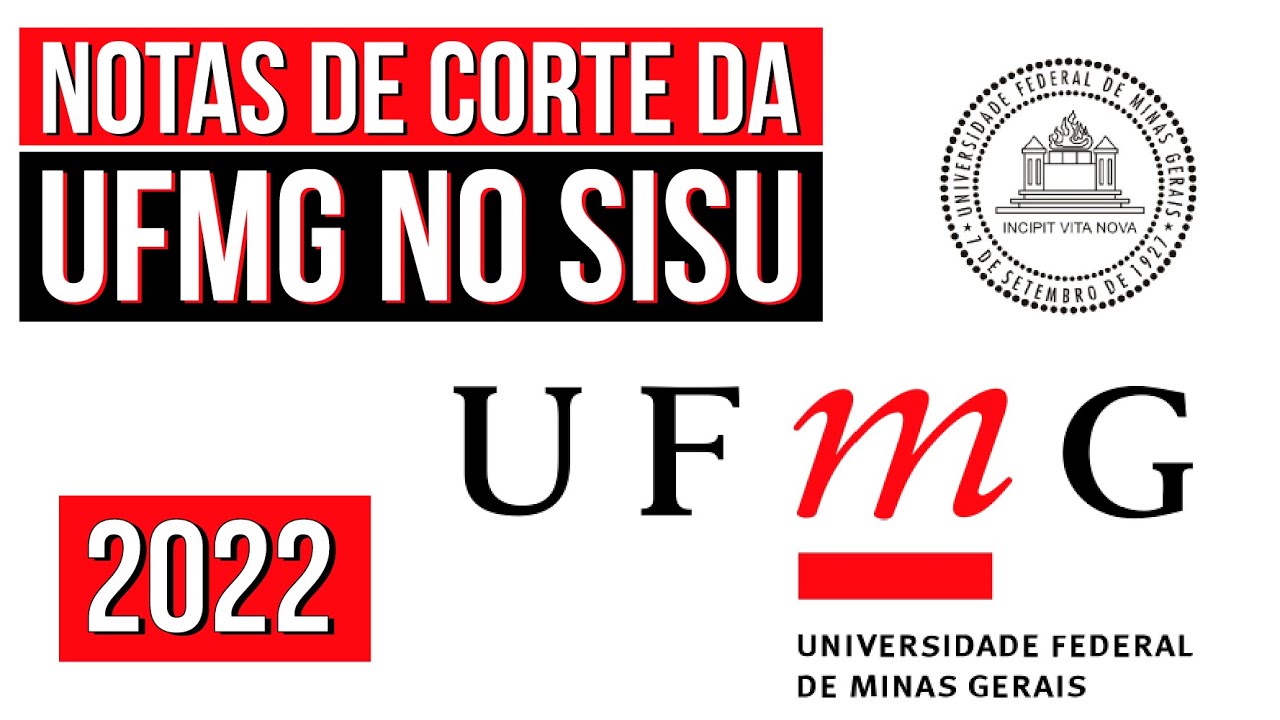 15 CURSOS COM AS MENORES NOTAS DE CORTE DA UFMG - ESTRATÉGIA PARA O SISU! 