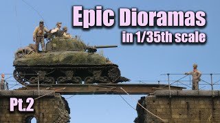 Epic Dioramas in 1/35 scale - Pt.2