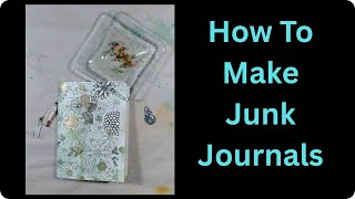Handmade Junk Journal   (How To)