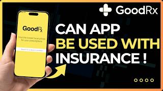 Can GoodRx Be Used with Insurance !