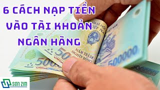 Cách Nạp tiền vào thẻ qua cây ATM của các ngân hàng 2023