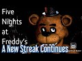 Five Nights at Freddy’s || Part 4 || A New Streak Continues