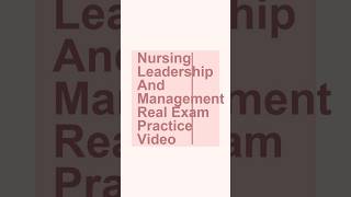 Nursing School 2026: The Leadership real exam practice that saved my grade.