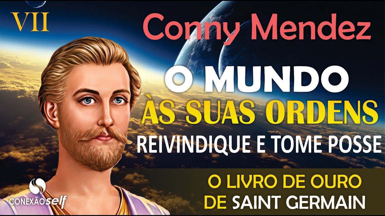 TOME POSSE DO QUE É SEU POR DIREITO | Conny Méndez | O Livro de Ouro de Saint Germain