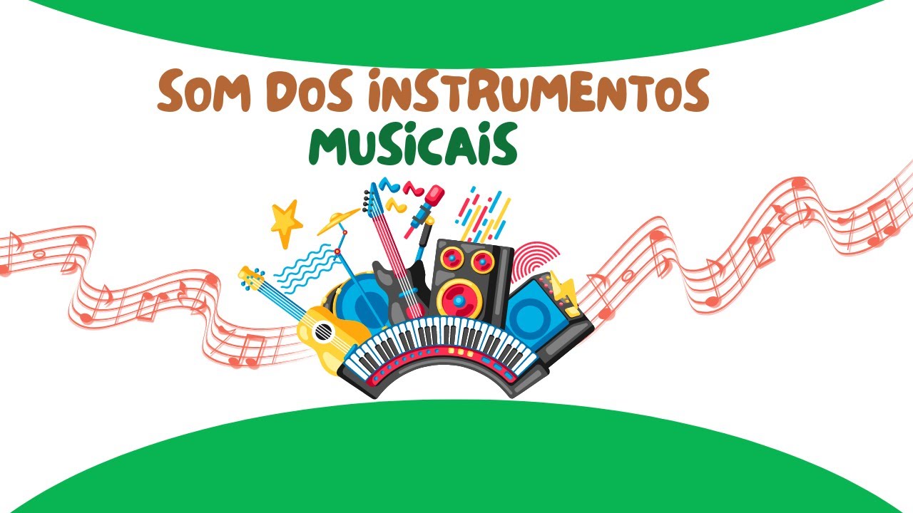 Sons de Instrumentos Musicais - Vídeo Infantil Educativo - Aprender ...