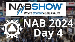 NAB 2024 Coverage | Day 4