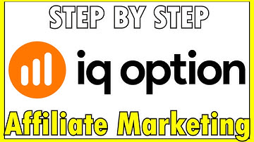 IQ OPTION Associates  | STEP BY STEP | How to Start IQ OPTION Affiliate Marketing