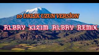 ALBAY KIZIM ALBAY REMİX 10 DKLIK UZUN VERSİON TİKTOKTAKİ ŞARKI