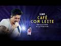 Luan Santana - CAFÉ COM LEITE (Registro Histórico)