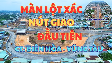 Nút Giao Biên Hòa | CT. Biên Hòa - Vũng Tàu, Gói Thầu Số 18 Tăng Tốc | Phan TV