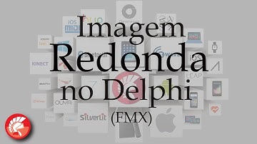 Imagem arredondada no Delphi (FMX)