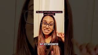 The shift will only happen once you decide!