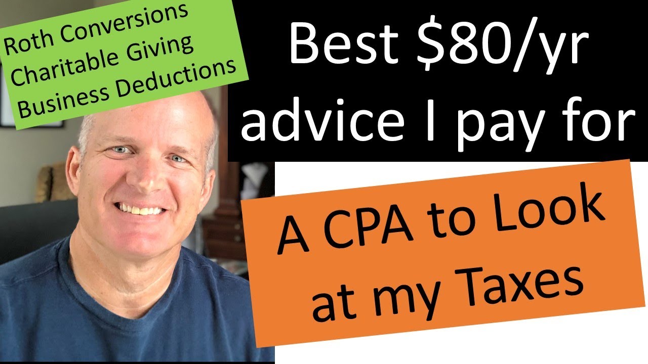 Best 80 advice I get each year a CPA on TAXES your biggest