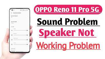 OPPO Reno 11 Pro 5G Sound Problem Solve Speaker Not Working Problem Solution