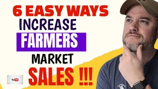 How do I Get More Sales at a Farmers Market [ 6 Easy WAYS to make more money]
