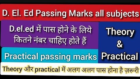 D.El.Ed passing marks || All subjects || Theory and practical passing marks