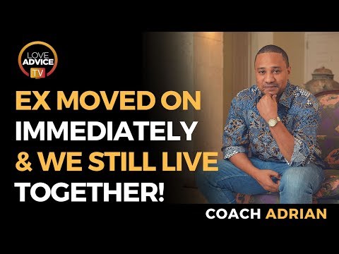 My Ex Moved On Immediately | But We Still Live Together... HELP!
