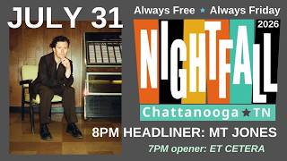 ET CETERA & MT JONES at Nightfall Music Series. July 31st, 2026