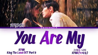 HYNN (박혜원) - You Are My (그대는 나의) King The Land OST Part 6 (킹더랜드 OST Part 6) Lyrics/가사 [Han|Rom|Eng]