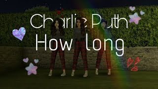 Charlie Puth - How long | Avakin life music video